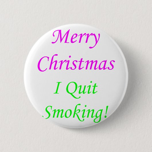 Frohe Weihnachten, die ich beendigte zu rauchen! 2 Button (Vorderseite)