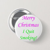 Frohe Weihnachten, die ich beendigte zu rauchen! 2 Button (Vorne & Hinten)