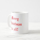 Frohe Weihnachten für alle Kaffeetasse (Vorderseite Links)