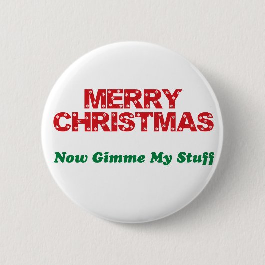 Frohe Weihnachten, jetzt Gimme mein Material Button (Vorderseite)