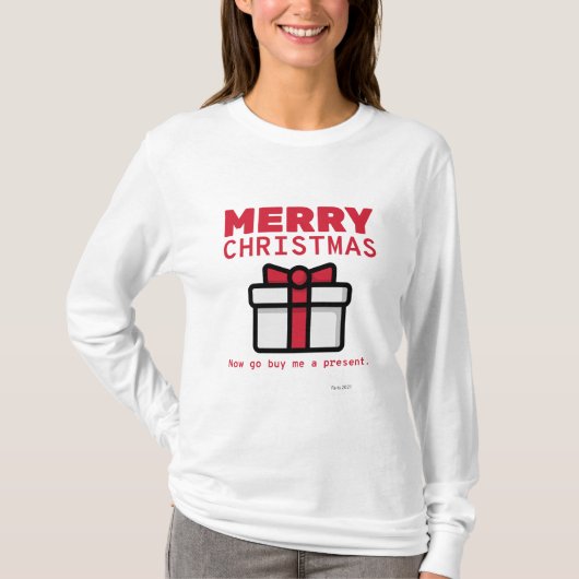 Frohe Weihnachten. Jetzt kaufen Sie mir ein Gesche T-Shirt (Vorderseite)