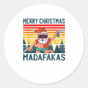 Frohe Weihnachten Madafakas - Funny Crazy Runder Aufkleber