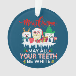 Frohe Weihnachten mag alle deine Zähne weißes Zahn Ornament