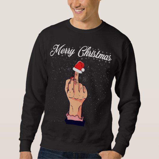 Frohe Weihnachten Mittelfinger Rude Xmas hässlich Sweatshirt (Vorderseite)