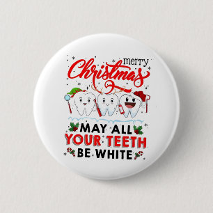 Frohe Weihnachten, mögen all deine Zähne weiß sein Button