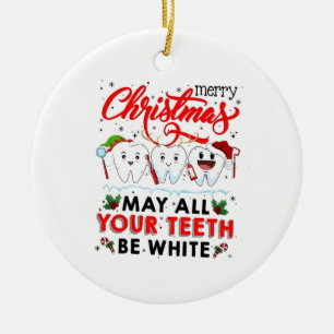 Frohe Weihnachten, mögen all deine Zähne weiß sein Keramik Ornament