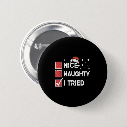 Frohe Weihnachten Nice Naughty Ich habe die Weihna Button (Vorne & Hinten)