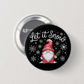 Frohe Weihnachten Niedlichen Gnome Let It Snow Win Button (Vorne & Hinten)