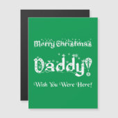 Frohe Weihnachten Papa! Wünscht, ihr wäret hier! Magnetkarte (Vorne/Hinten)