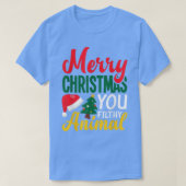 Frohe Weihnachten Sie Filthy Animal Funny Xmas Chr T-Shirt (Design vorne)