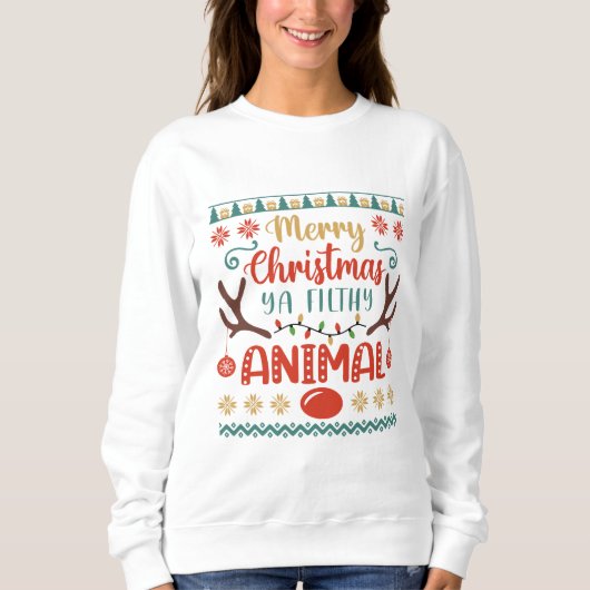 Frohe Weihnachten Sie Filthy Animal Sweatshirt (Vorderseite)