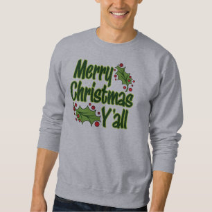 Frohe Weihnachten Sie! Sweatshirt