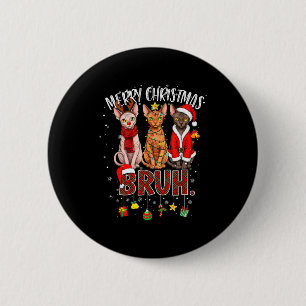 Frohe Weihnachten Sphynx Katze Santa Rentier Bruh Button