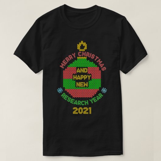 Frohe Weihnachten und glückliches Forschungsjahr 2 T-Shirt (Design vorne)