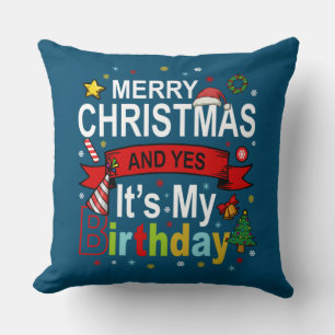 Frohe Weihnachten und ja, es ist mein Geburtstagsg Kissen