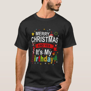 Frohe Weihnachten und ja, es ist mein Geburtstagsg T-Shirt