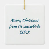 Frohe Weihnachten von uns Snowbirds Keramikornament (Rückseite)