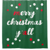 Frohe Weihnachten Y'all Duschvorhang (Vorderseite)