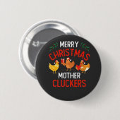 Frohe Weihnachts Mutter Cluckers Rooaster Xmas Button (Vorne & Hinten)
