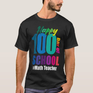 Frohen 100. Schultag Mathelehrer 100 Tage S T-Shirt