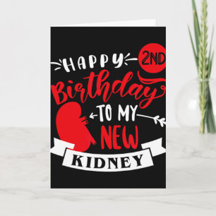 Frohen 2. Geburtstag an meine neue Niere, Transpla Karte