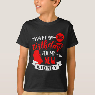 Frohen 3. Geburtstag an meine neue Niere, Transpla T-Shirt