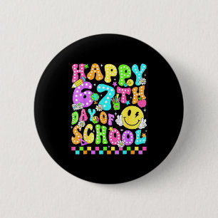 Frohen 67. Schultag 67 Tage schlauer Lehrer G Button