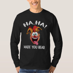 Frohen Aprilscherz-Tag für Lehrer Ha Ha hat dich r T-Shirt