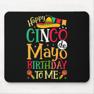 Frohen Cinco De Mayo Geburtstag Mir Lustiger Mexik Mousepad