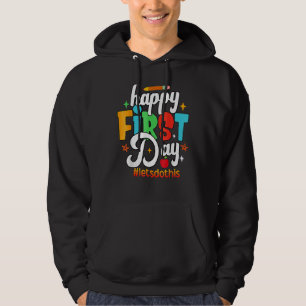 Frohen ersten Tag Los geht s Willkommen zurück in Hoodie