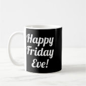 Frohen Freitagabend! Durch die Woche ins Wochenend Kaffeetasse (Links)