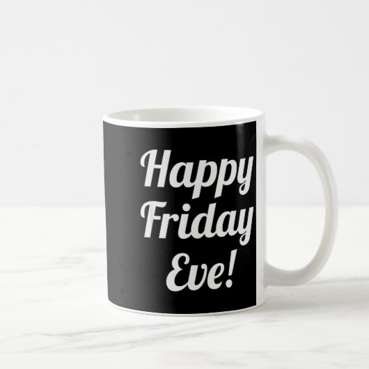 Frohen Freitagabend! Durch die Woche ins Wochenend Kaffeetasse (Rechts)
