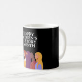 Frohen Monat der Frauengeschichte Kaffeetasse (VorderseiteRechts)