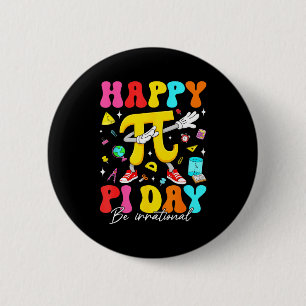 Frohen Pi-Tag 3.14 Sei irrational Süße Mathematisc Button