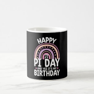 Frohen Pi-Tag Und Ja Es Ist Mein Geburtstag Mathe  Kaffeetasse