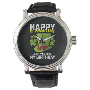 Frohen St. Patrick's Day Und Ja Es Ist Mein Geburt Armbanduhr