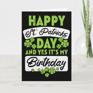 Frohen St. Patrick's Day Und Ja Es Ist Mein Geburt Karte