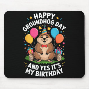 Frohen Tag des Murmeltieres und alles Gute zum Geb Mousepad