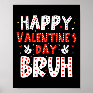 Frohen Valentinstag Bruh Herz Liebe Valentin Junge Poster
