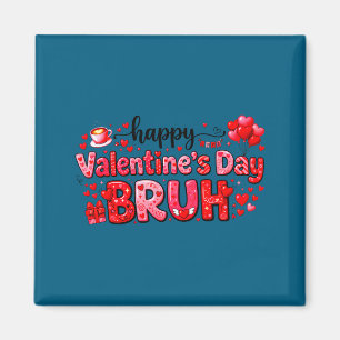 Frohen Valentinstag Bruh Lustiges Valentine Paar Magnet