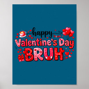 Frohen Valentinstag Bruh Lustiges Valentine Paar Poster