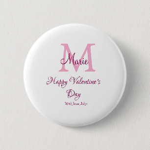 Frohen Valentinstag Monogramm rosa Name Liebe Mädc Button