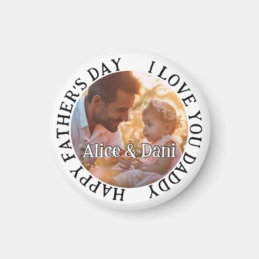 Frohen Vatertag Liebe dich Daddy Foto Magnet (Vorne)
