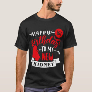 Froher 1. Geburtstag meiner neuen Niere, Transplan T-Shirt