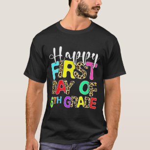 Froher erster Tag der 6. Klasse Leopard Zurück zur T-Shirt