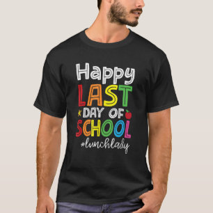 Froher letzter Schultag Mittagessen Damen Leben So T-Shirt