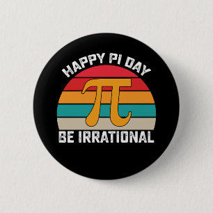Froher Pi-Tag Sei Irrational Lustige Mathematik Vi Button