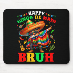 Frohes Cinco De Mayo Bruh Mexikanischer Sombrero M Mousepad