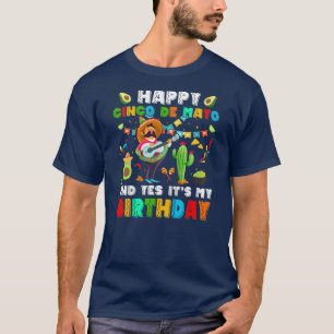 Frohes Cinco De Mayo Und Es Ist Mein Geburtstag Ma T-Shirt
