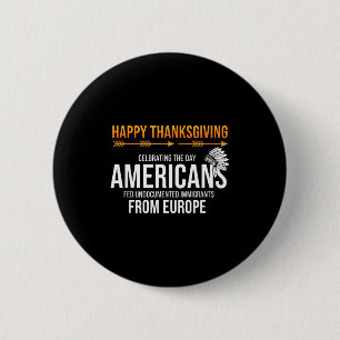 Frohes Erntedankfest, Native American Truth_ Ameri Button